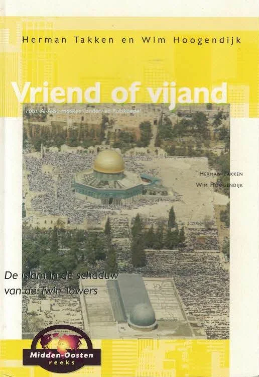 Lage Kosten Vriend of vijand : de islam in de schaduw van de Twin Towers – Herman Takken en Wim Hoogendijk