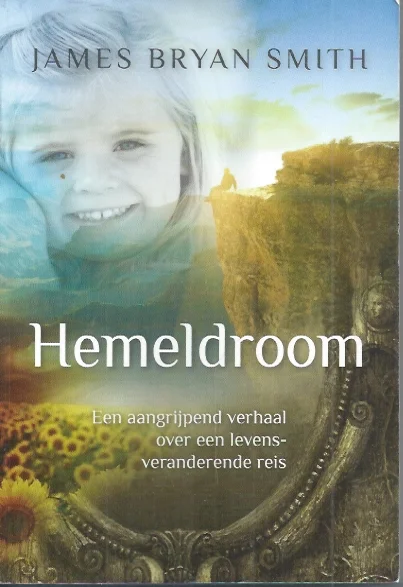 Hemeldroom : aards leven in hemels perspectief – James Bryan Smith Lage Kosten