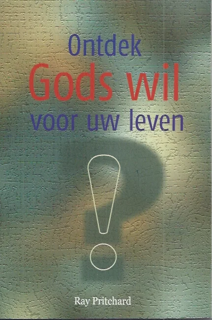 Rechtstreeks Van De Fabrikant Ontdek Gods wil voor uw leven – Ray Pritchard