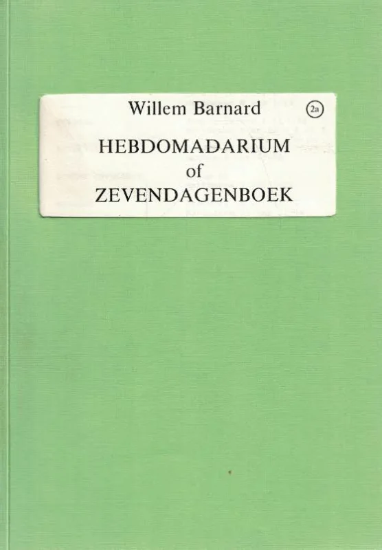 Gratis Retour Hebdomadarium of Zevendagenboek : een dagboek bij de Schriftlezingen uit het aloude brevier : 2 a : Van Aswoensdag tot Paaszondag – Willem Barnard