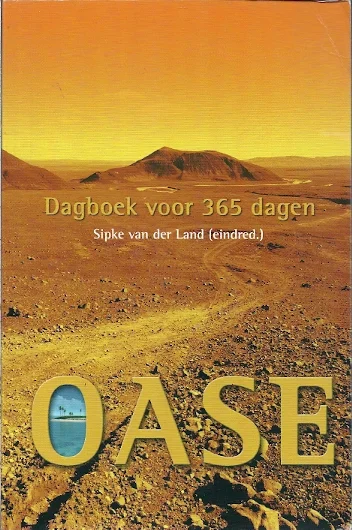 Oase : Dagboek voor 365 dagen – Sipke van der Land Beperkt Aanbod