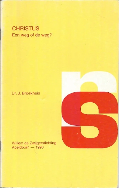 Christus. Een weg of de weg? – Dr. J. Broekhuis Gereduceerde Prijs