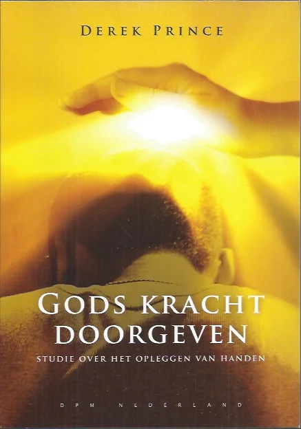 Gods kracht doorgeven – Derk Prince Weekendaanbieding