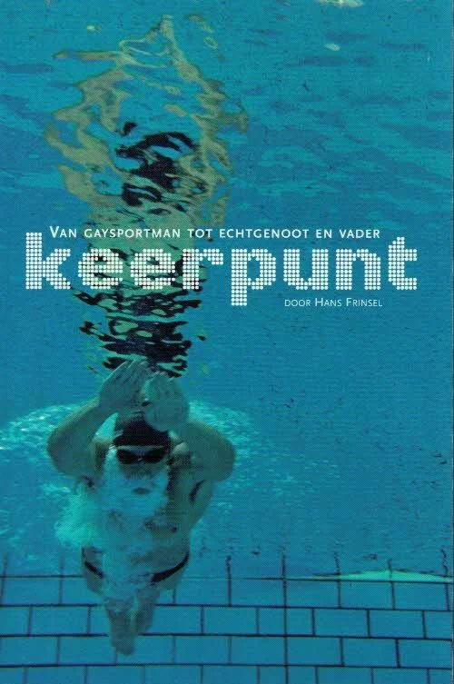 Keerpunt : van gaysportman tot echtgenoot en vader–Hans Frinsel Bestel Nu