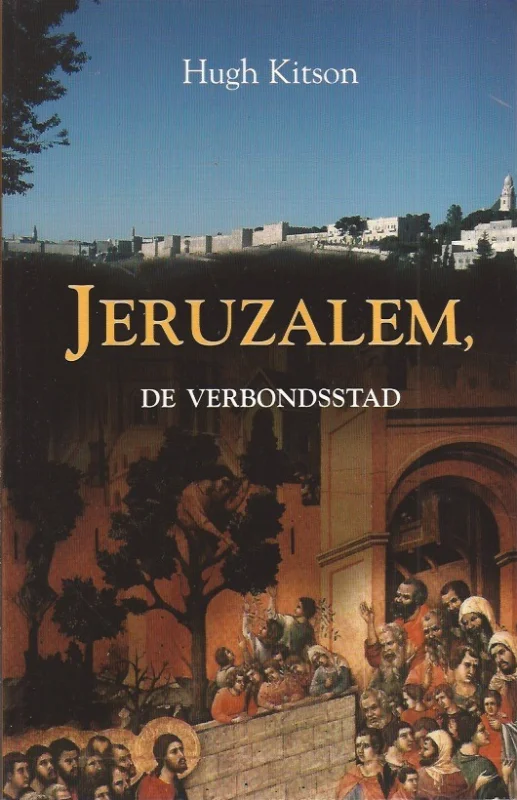 Alleen Vandaag Jeruzalem, de verbondsstad – Hugh Kitson