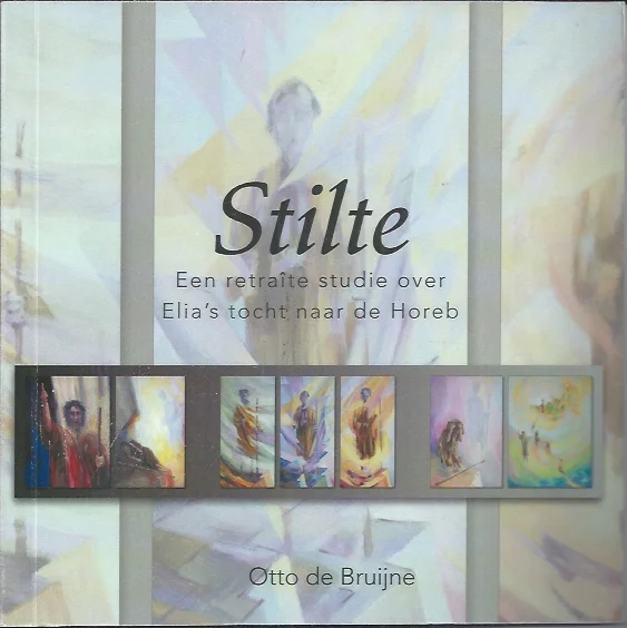 Stilte : een retraite studie over Elia’s tocht naar de Horeb – Otto de Bruijne Hete Deal