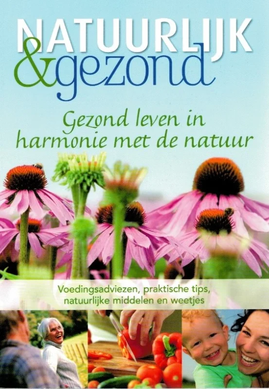 Natuurlijk & Gezond : Gezond leven in harmonie met de natuur – Jose Leeuwekamp Bestel Nu
