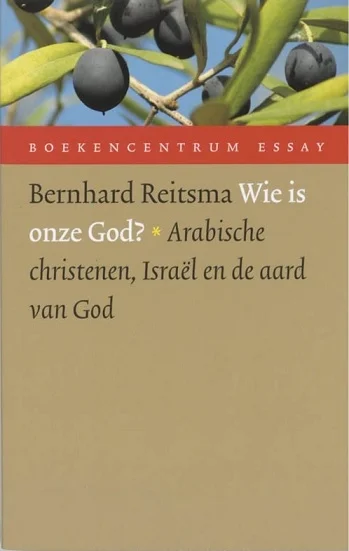 Wie is onze God? : Arabische christenen, Israël en de aard van God – Bernhard Reitsma Rechtstreeks Van De Fabrikant