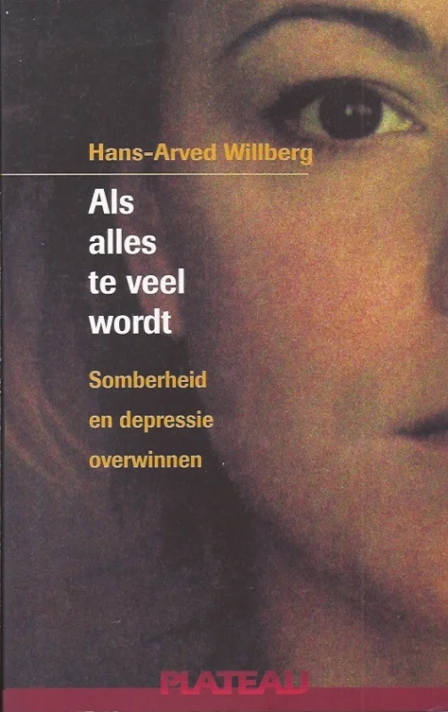 Superprijs Als alles te veel wordt : somberheid en depressie overwinnen – Hans-Arved Willberg