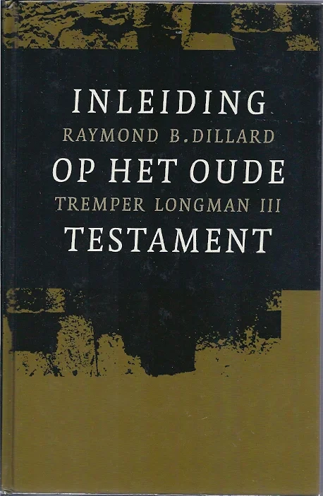 Must-Have Inleiding op het Oude Testament – Raymond B. Dillard