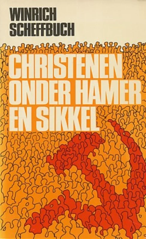 Christenen onder Hamer en Sikkel – Winrich Scheffbuch Koop Online