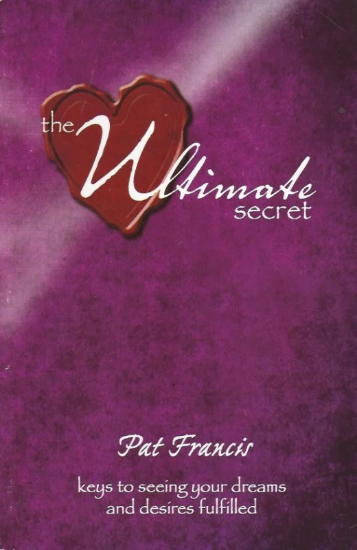 Express Levering The Ultimate Secret: Keys to Seeing Your Dreams and Desires Fulfilled – Pat Francis