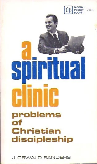 Direct Beschikbaar A Spiritual Clinic (Problems of Christian Discipleship) – J. Oswald Sanders