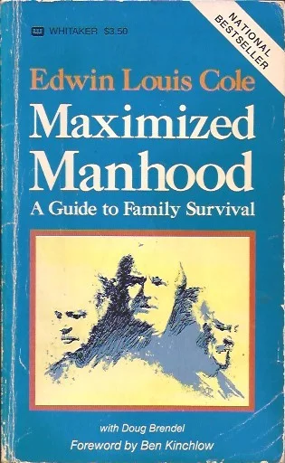 Maximized Manhood : A Guide to Family Survival – Edwin Louis Cole with Doug Brendel (1th print) Gratis Retour