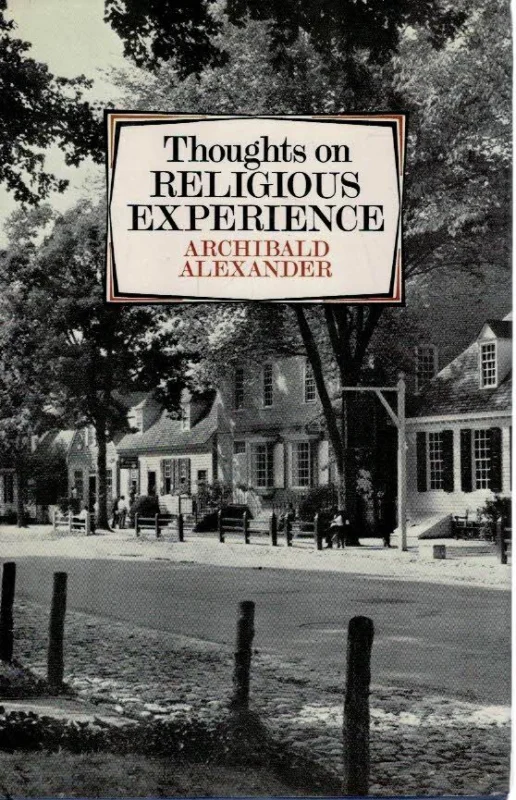 Tijdelijk Beschikbaar Thoughts on Religious Experience – Archibald Alexander