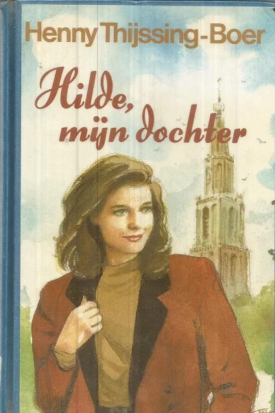 Hilde, mijn dochter – Henny Thijssing-Boer Korting