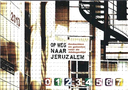 Op weg naar Jeruzalem : gedachten en gebeden voor de 40-dagentijd en de paasweek – Luc De Saeger Betaalbaar