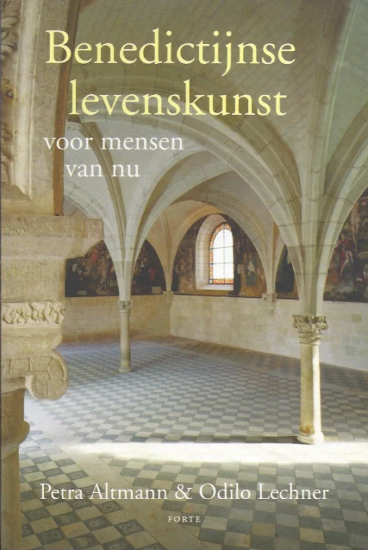 Benedictijnse levenskunst voor mensen van nu – Petra Altmann & Odilo Lechner Meest Verkocht