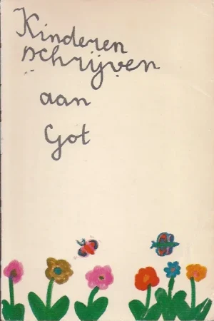 Aanbieding Kinderen schrijven aan Got – verzameld door Eric Marshall en Stuart Hample