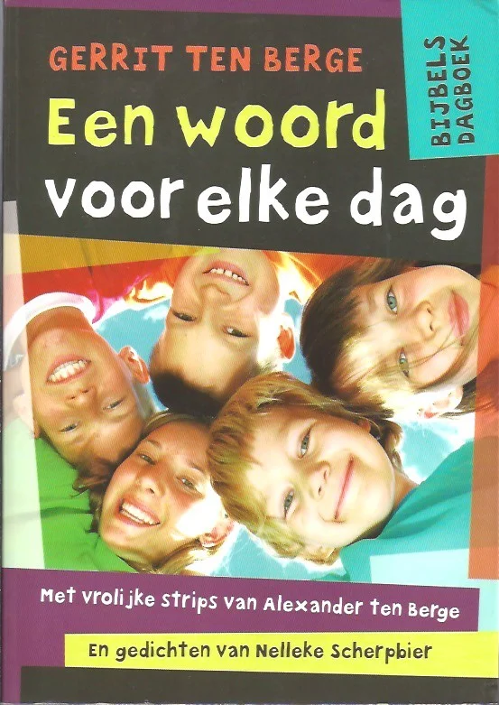Finale Uitverkoop Een woord voor elke dag : bijbels dagboek – Gerrit ten Berge