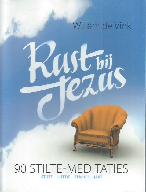 Rust bij Jezus : 90 stilte-meditaties – Willem de Vink Gratis Verzending