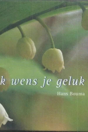 Actieprijs Ik wens je geluk – Hans Bouma