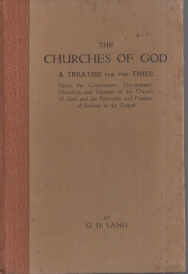 Exclusieve Aanbieding The Churches of God (A Treatise for the Times) – by G.H. Lang (1928)