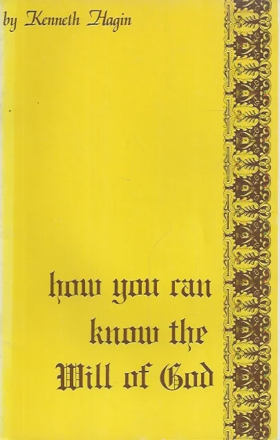 Gecertificeerd How You can know the Will of God – Kenneth Hagin