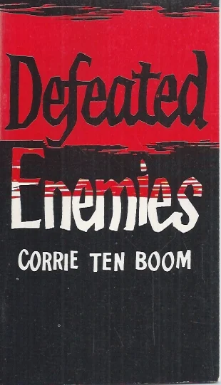 Defeated Enemies – Corrie Ten Boom (13th printing 1974) Alleen Vandaag