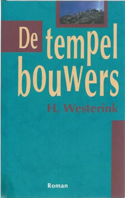 Shop Nu De tempelbouwers : roman – H. Westerink