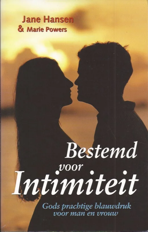 Nieuw Bestemd voor intimiteit : Gods prachtige blauwdruk voor man en vrouw – Jane Hansen & Marie Powers