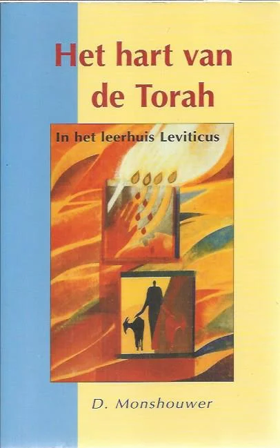 Het hart van de Torah : in het leerhuis Leviticus – D. Monschouwer Gratis Verzending