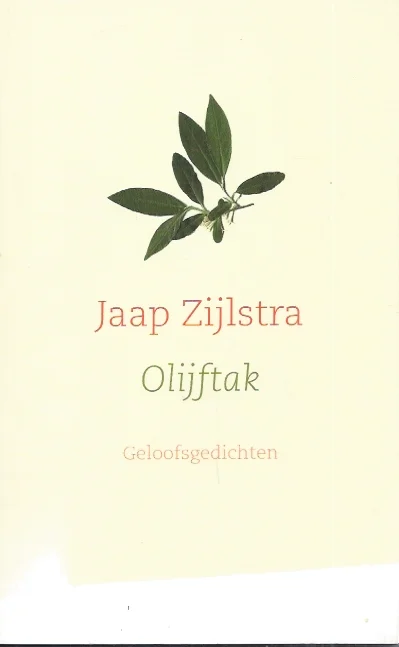 Korting Olijftak : geloofsgedichten – Jaap Zijlstra
