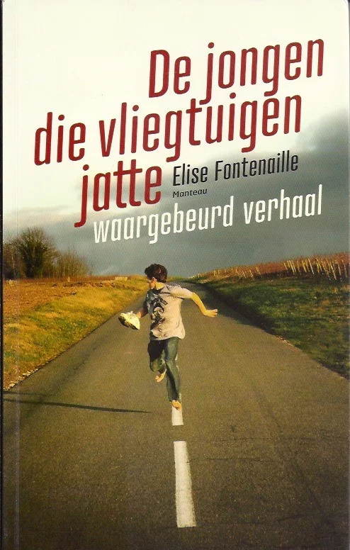 De jongen die vliegtuigen jatte : waargebeurd verhaal – Elise Fontenaille Betaalbaar