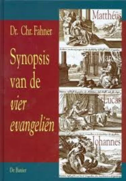 Uitverkoop Synopsis van de vier evangelien : Mattheus, Markus, Lukas, Johannes – Chr. Fahner (2e druk)