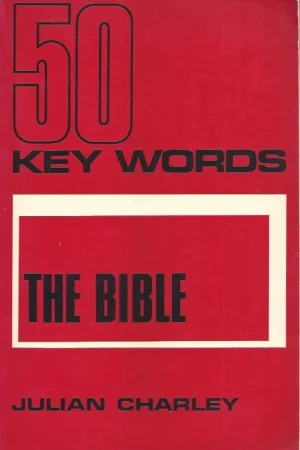 50 key words, the Bible : Julian Charley Hete Deal