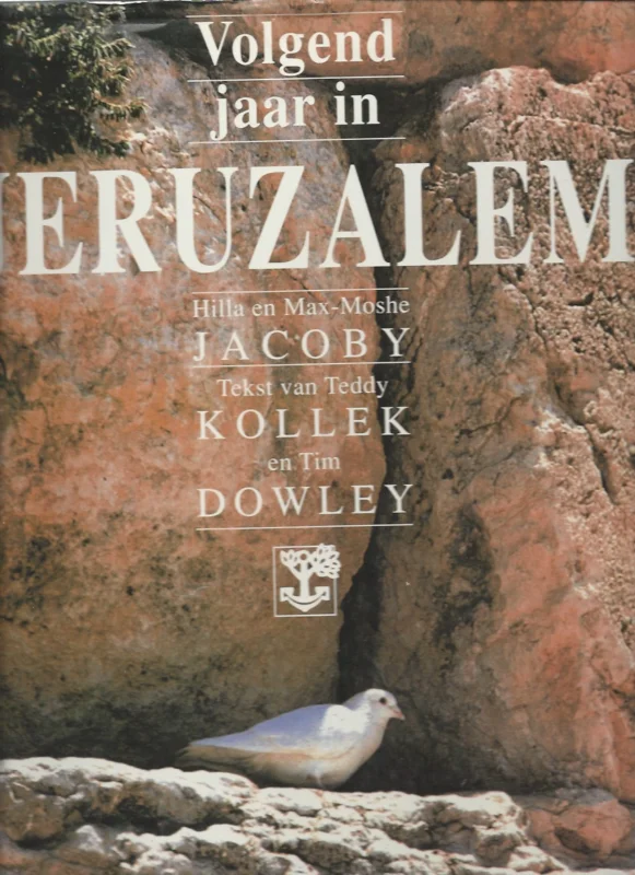 Volgend jaar in Jeruzalem – tekst: Teddy Kollek en Tim Dowley ; foto’s: Max-Moshe & Hilla Jacoby Merkproduct