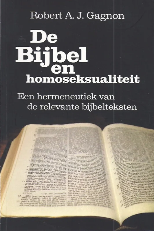De Bijbel en homoseksualiteit : een hermeneutiek van de relevante bijbelteksten – Robert A.J. Gagnon Op = Op