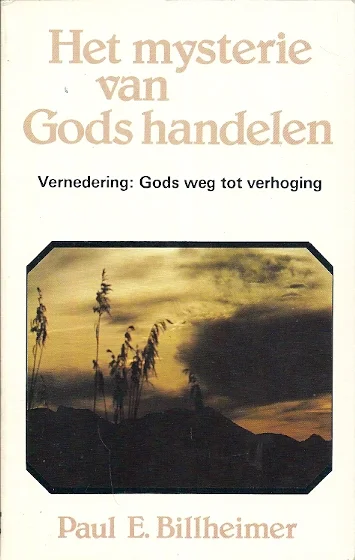 Het mysterie van Gods handelen–Paul E. Billheimer Voordeelprijs