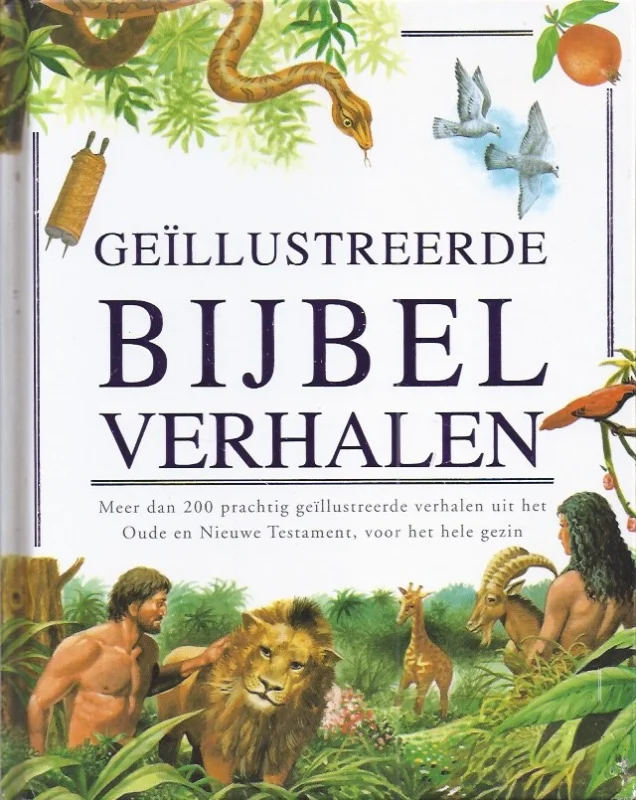 Geillustreerde bijbelverhalen : meer dan 200 prachtige geillustreerde verhalen uit het Oude en Nieuwe Testament Gratis Verzending