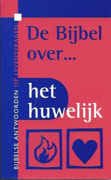De Bijbel over… het huwelijk : bijbelse antwoorden op levensvragen – Margriet Visser Lage Kosten