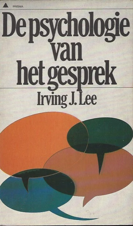 Alleen Vandaag De psychologie van het gesprek – Irving J. Lee