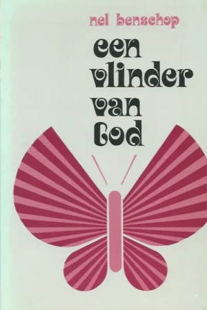 Aanbieding Een vlinder van God – Nel Benschop (38e druk)