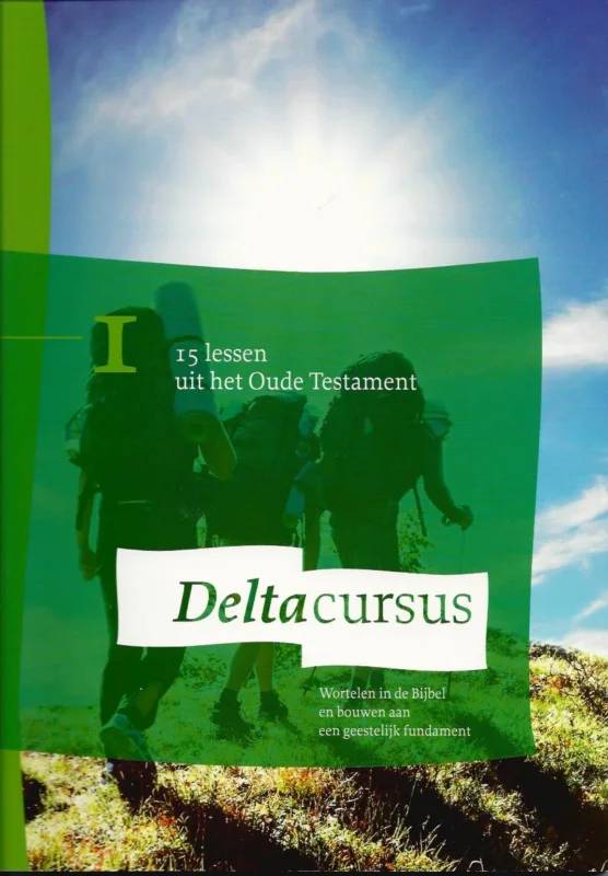 Exclusieve Aanbieding Deltacursus 1 : wortelen in de Bijbel en bouwen aan een geestelijk fundament 1, 15 lessen uit het Oude Testament – Stichting Deltacurcus