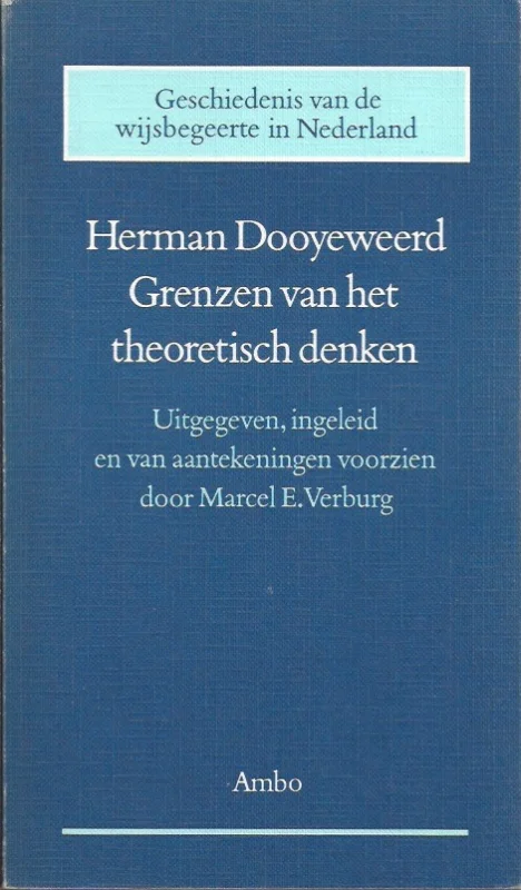 Bestel Nu Grenzen van het theoretisch denken – Herman Dooyeweerd