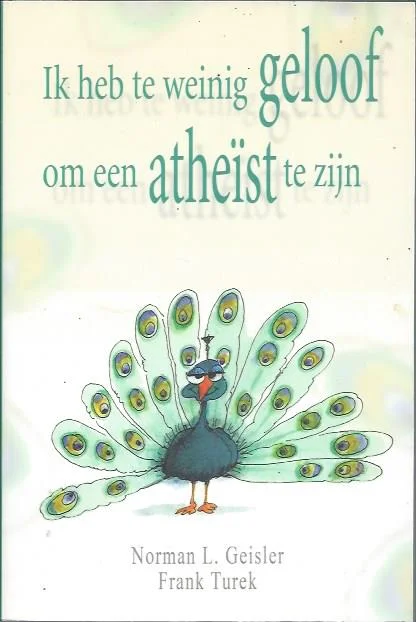 Ik heb te weinig geloof om een atheist te zijn – Norman L. Geisler, Frank Turek Meest Verkocht