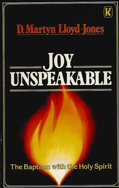 Joy unspeakable : the baptism with the Holy Spirit – D. Martyn Lloyd-Jones Alleen Vandaag