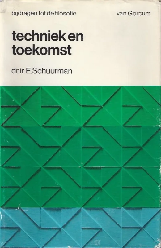 Exclusieve Aanbieding Techniek en toekomst : Confrontatie met wijsgerige beschouwingen – E. Schuurman
