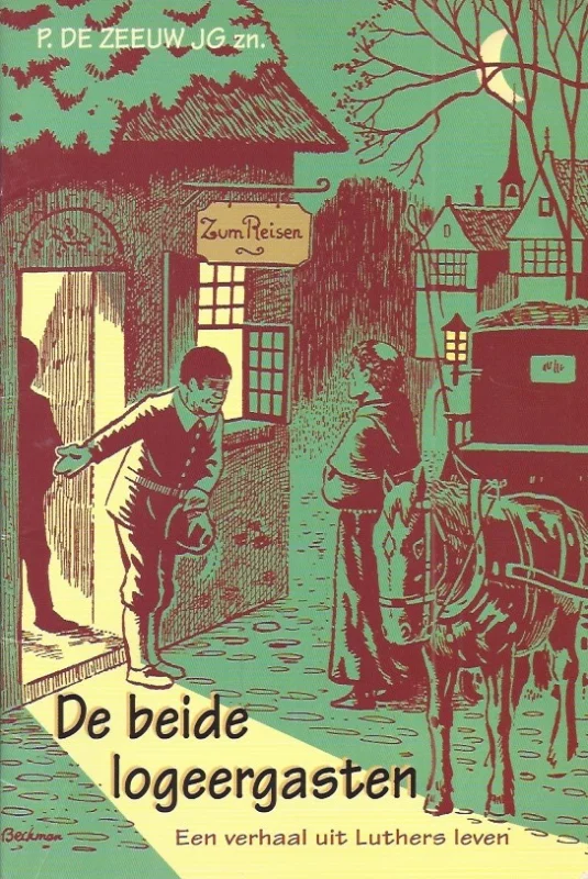 De beide logeergasten : een verhaal uit het leven van Luther – P. de Zeeuw JGzn. Must-Have