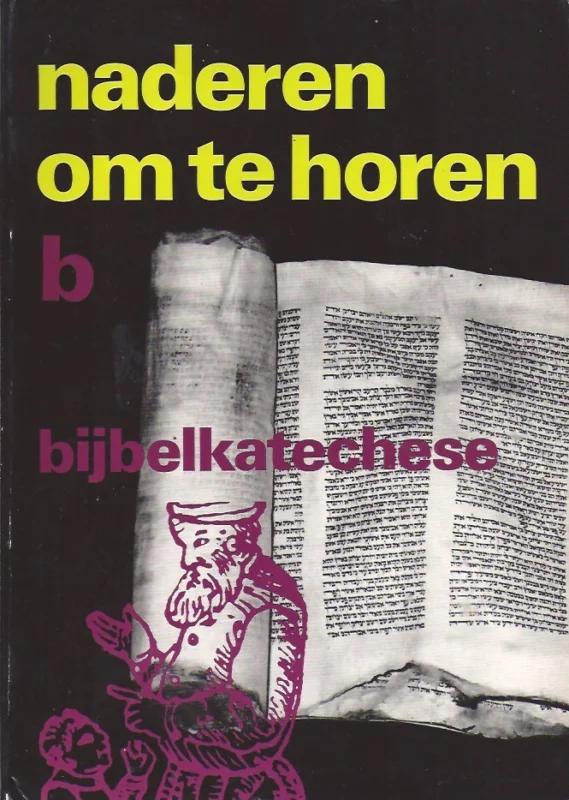 Naderen om te horen : bijbelkatechese / B Serie 3 : Geschriften-Ketoebim; Serie 4 : Nieuwe Testament – samengesteld door A.Th. Koote.a. Bestseller